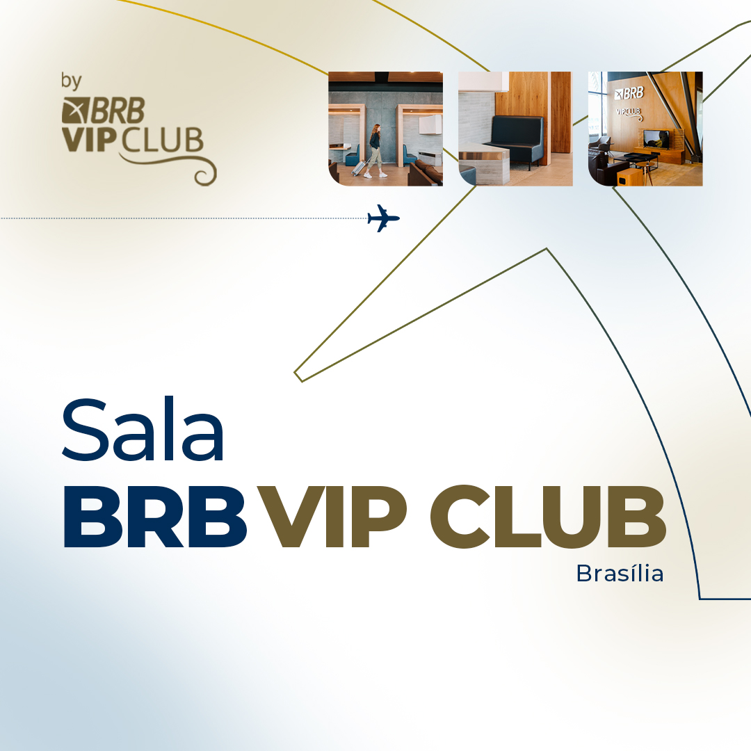 Mudanças No Regulamento Da Sala BRB VIP Club Em Brasília E São Paulo ...